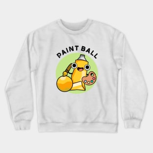 Paintball Cute Paint Pun Crewneck Sweatshirt